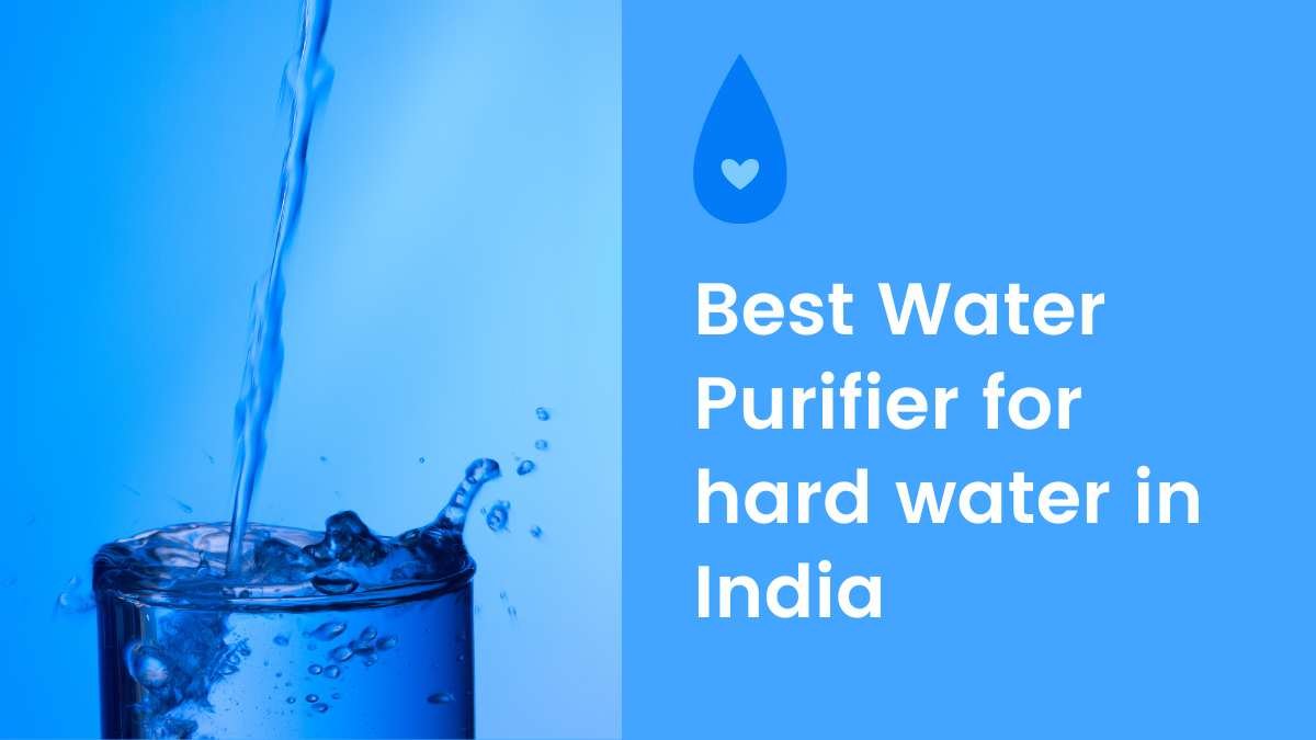 5 Best Water Purifier for hard water in India 2024 - Brand Scroll