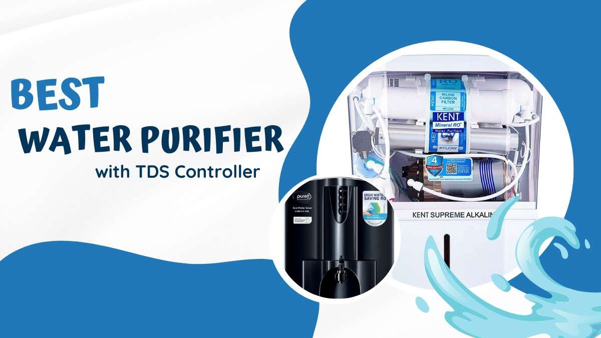 5 Best Water Purifier with TDS Controller in India 2024 - Brand Scroll