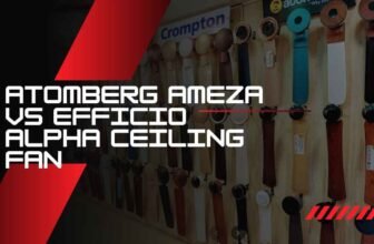 Atomberg Ameza vs Efficio Alpha Ceiling Fan