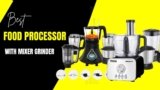 5 Best Food Processor With Mixer Grinder in India 2025